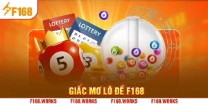 GIẤC MƠ LÔ ĐỀ F168